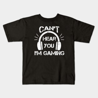 Headset Can't Hear You I'm Gaming - Funny Gamer Gift Kids T-Shirt